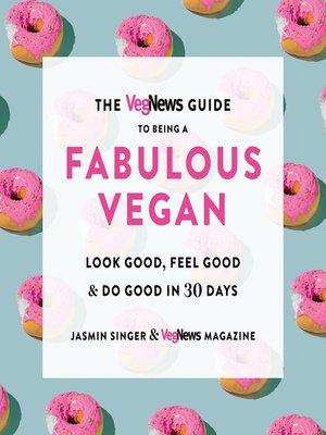 cover image of The VegNews Guide to Being a Fabulous Vegan